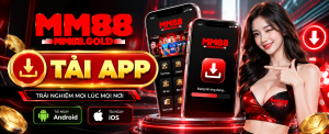 Hướng dẫn tải app MM88 trên điện thoại Android và iOS